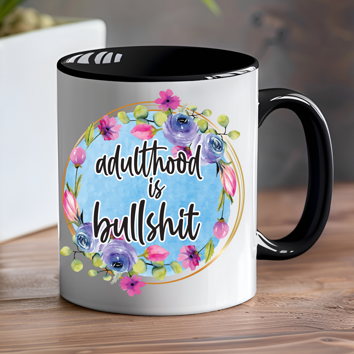 Adulthood is Bullshit Mug