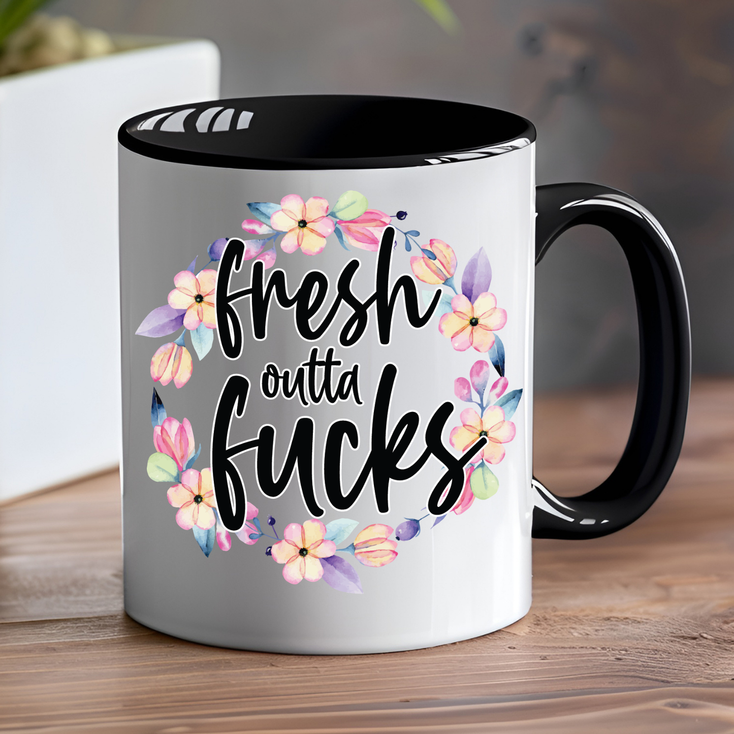 Fresh Outta Fucks Mug