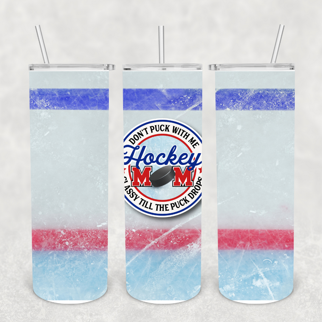 Don't Puck With Me Hockey Mom 20oz Metal Tumbler