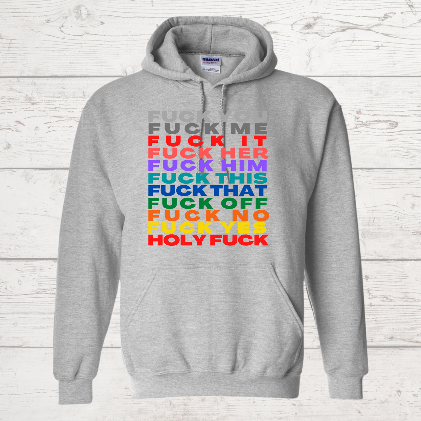 Fuck You, Me, It, Her, Him etc Hoodie