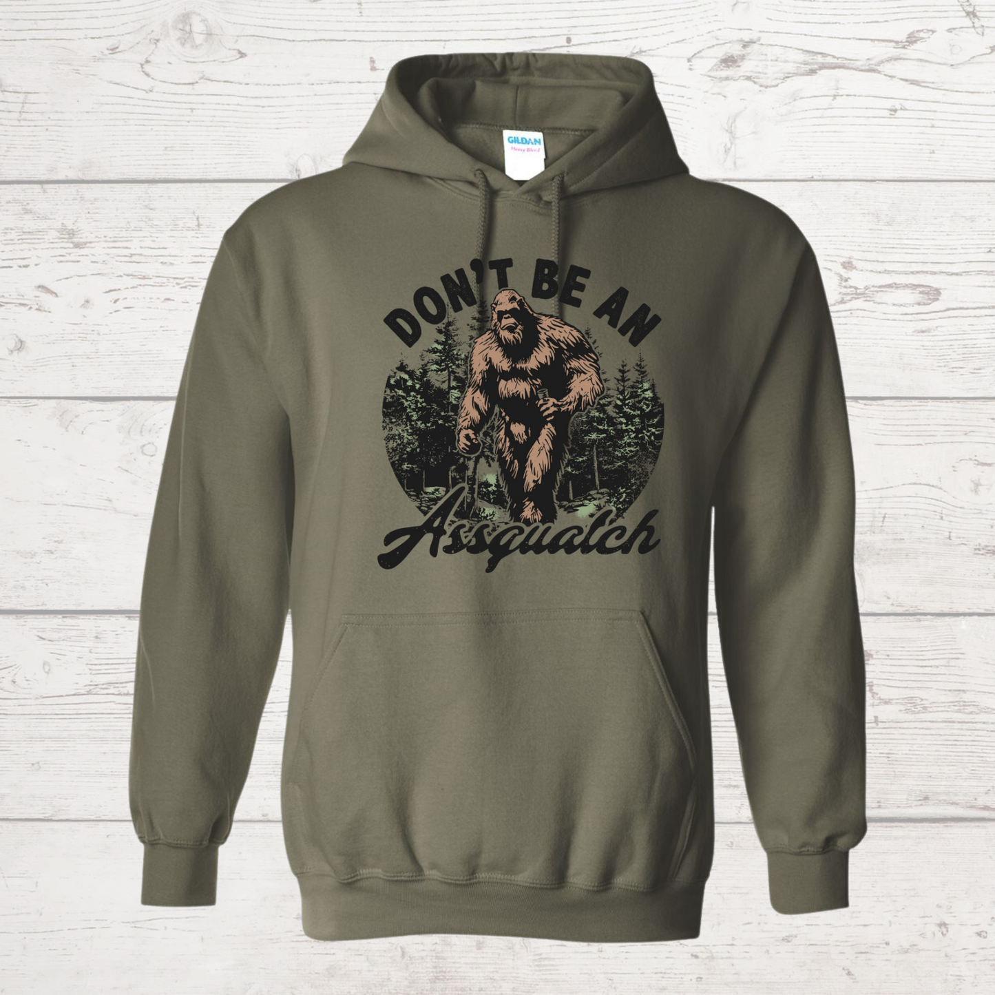 Don't Be An Assquatch Hoodie