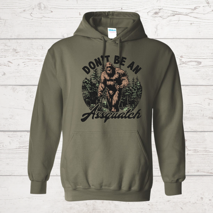 Don't Be An Assquatch Hoodie