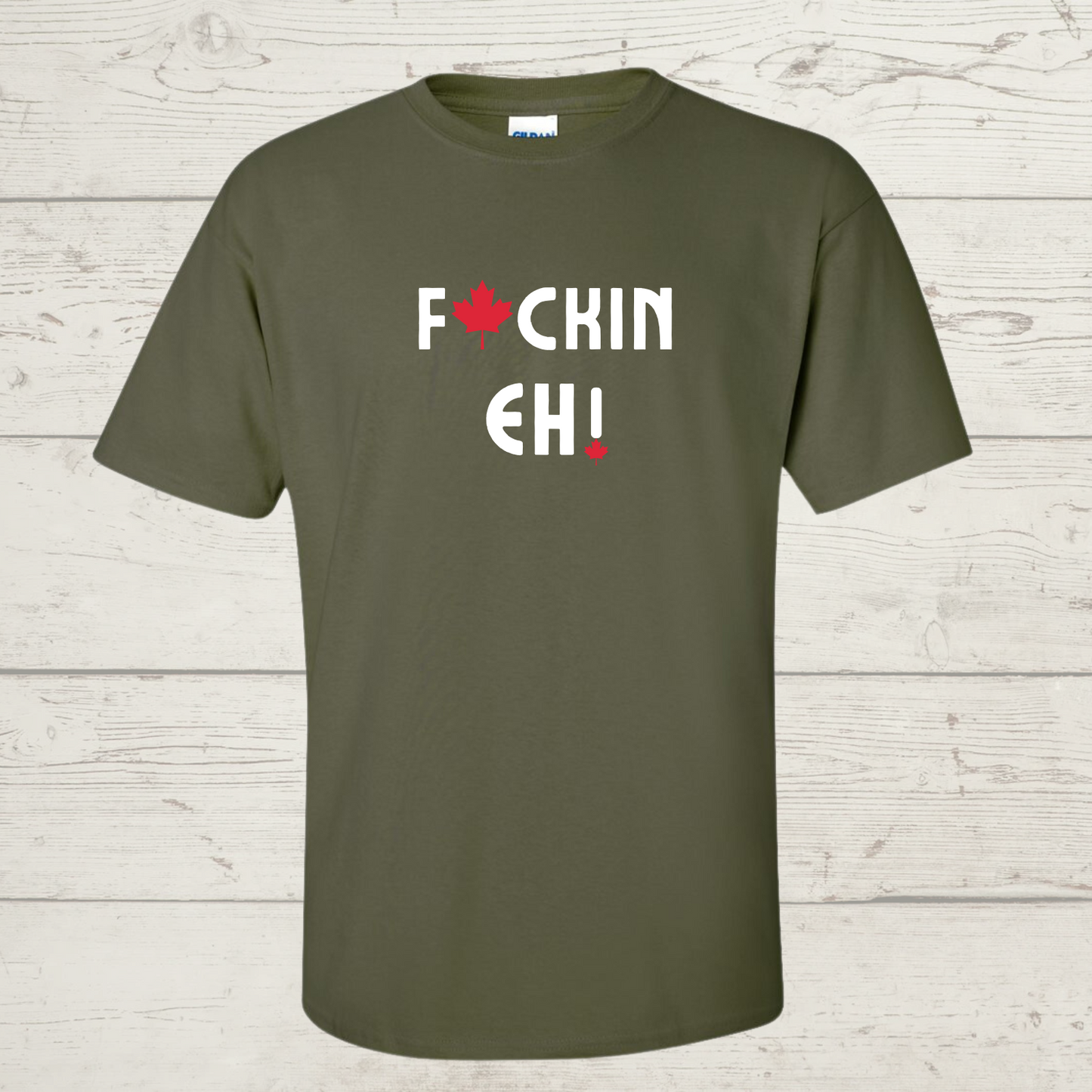 F@ckin Eh! T-Shirt