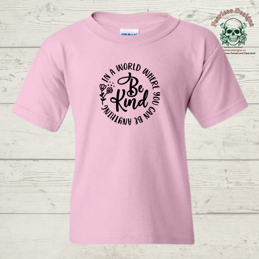 In a world where you can be anything be kind adult unisex T-Shirt