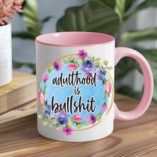 Adulthood is Bullshit Mug