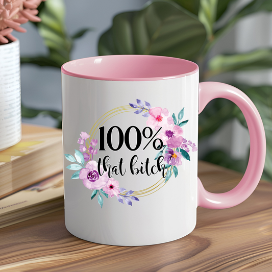100% That Bitch Mug
