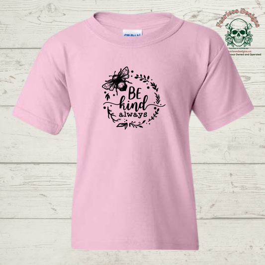 Be Kind Always adult unisex T-Shirt