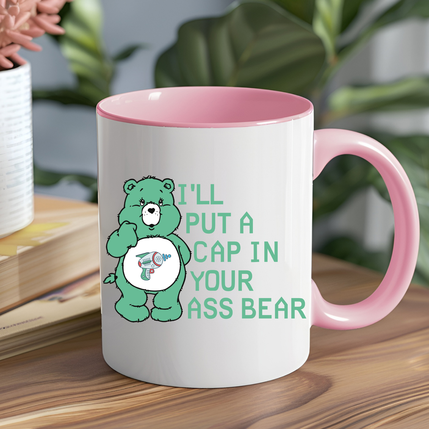 I'll Put a Cap in Your Ass Care Bear Mug