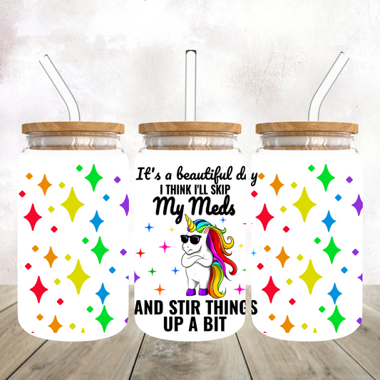 Unicorn Skip My Meds Frosted Glass Tumbler