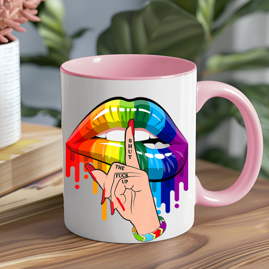 Pride Shut the Fuck Up Ceramic Mug