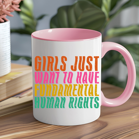 Girls Just Want to Have Fundamental Rights Ceramic Mug
