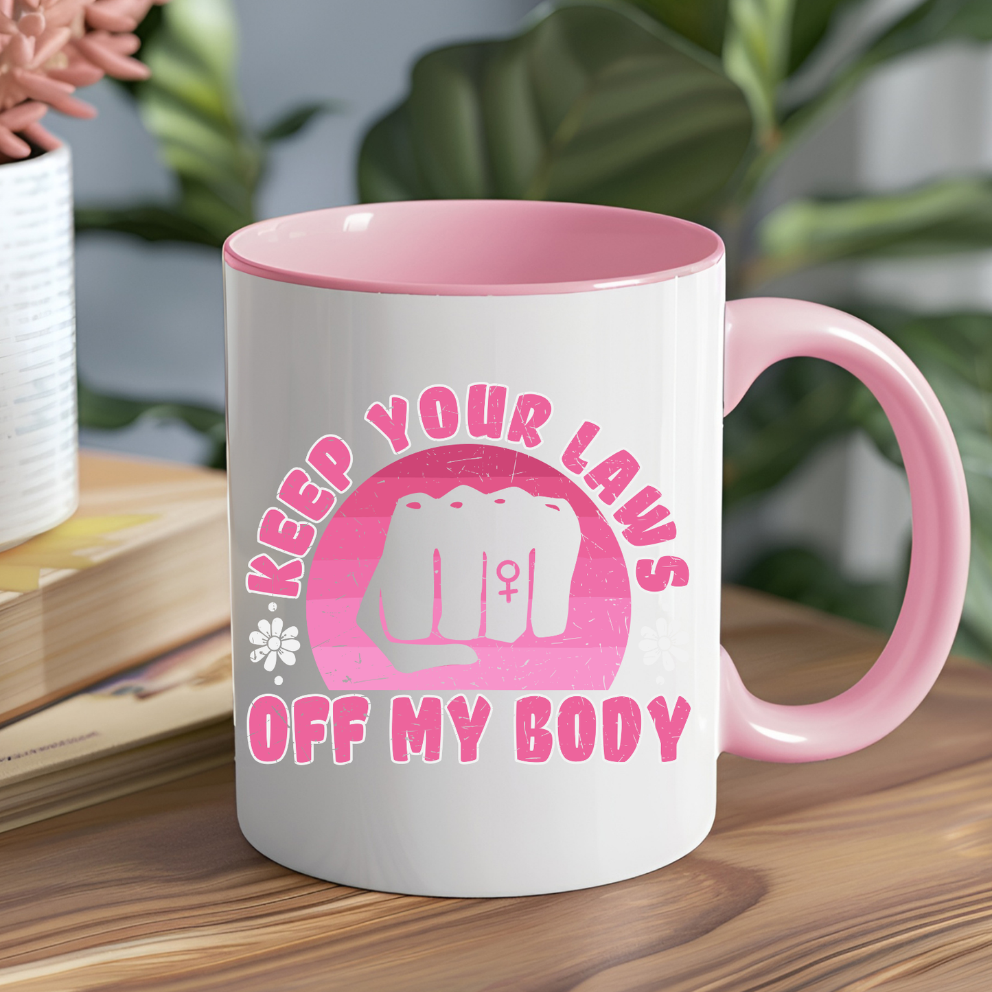 Keep Your Laws off My Body Ceramic Mug