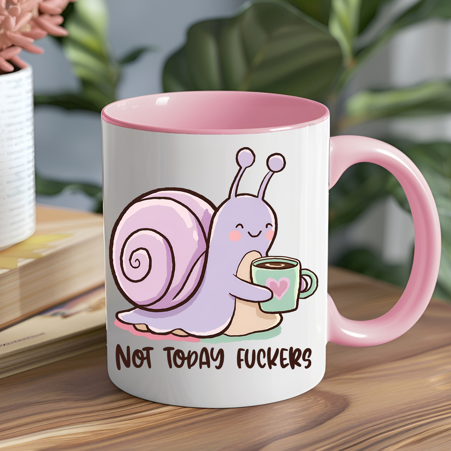 Not Today Fuckers Ceramic Mug