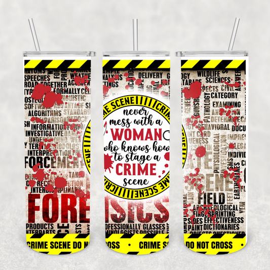 Never Mess with a Woman 20oz Metal Tumbler