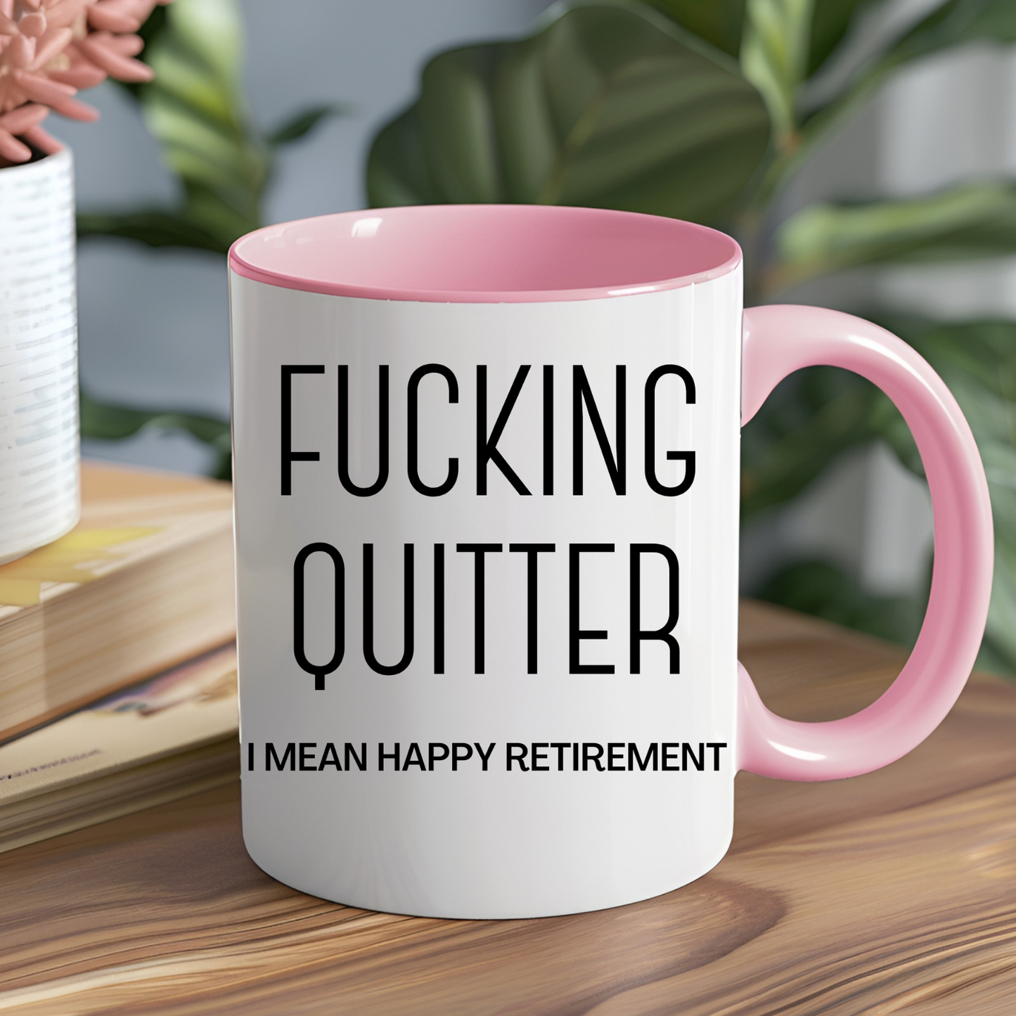 Fucking Quitter Ceramic Mug