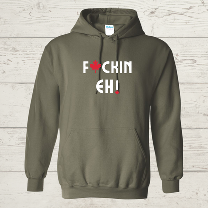 F@uckin Eh! Hoodie