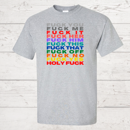 Fuck You, Me, It, Her, Him Etc. Tshirt