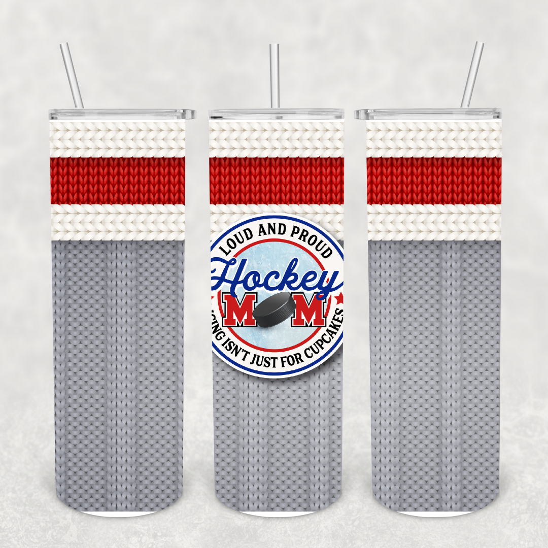 Loud and Proud Hockey Mom 20oz Metal Tumbler