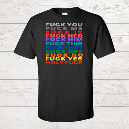 Fuck You, Me, It, Her, Him Etc. Tshirt