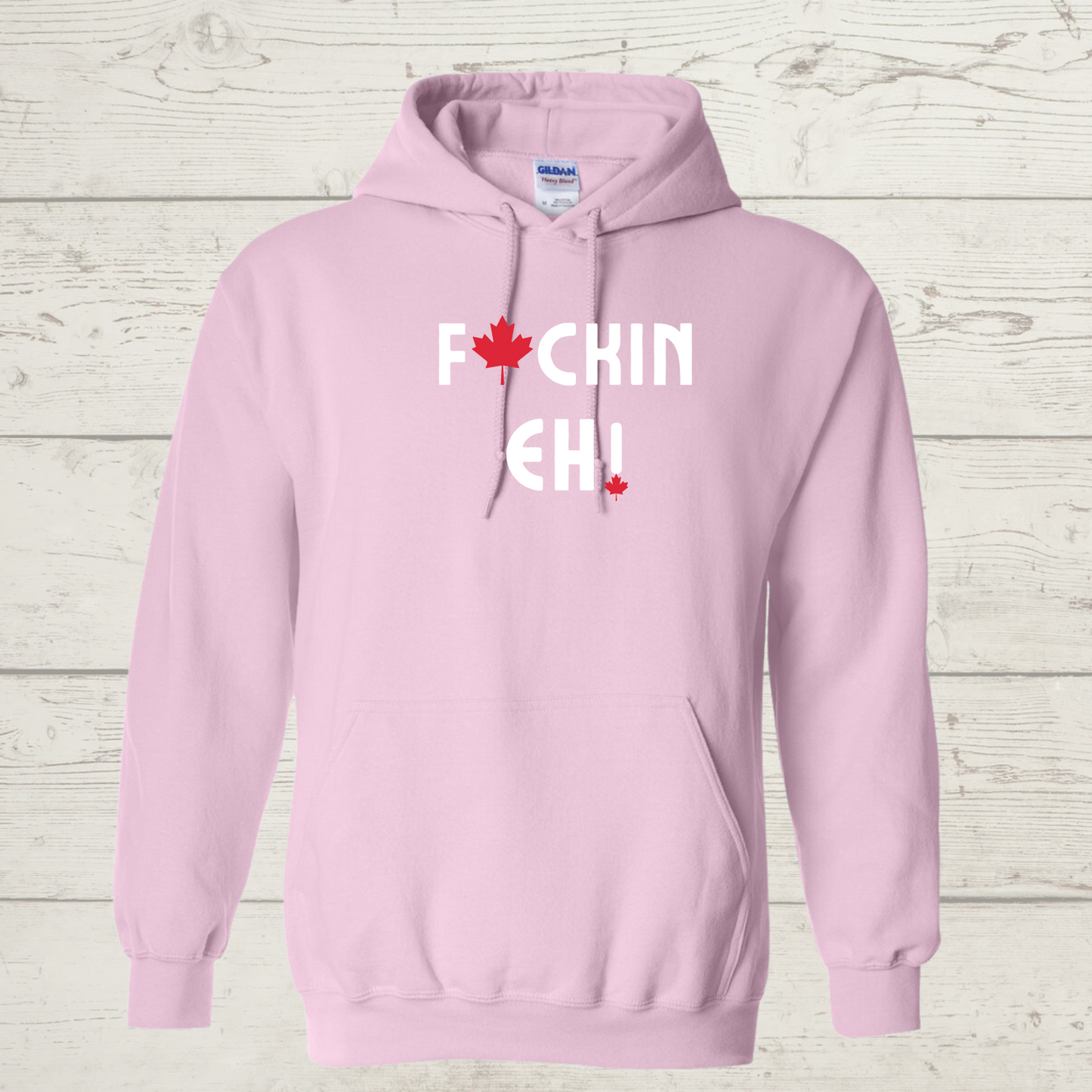 F@uckin Eh! Hoodie