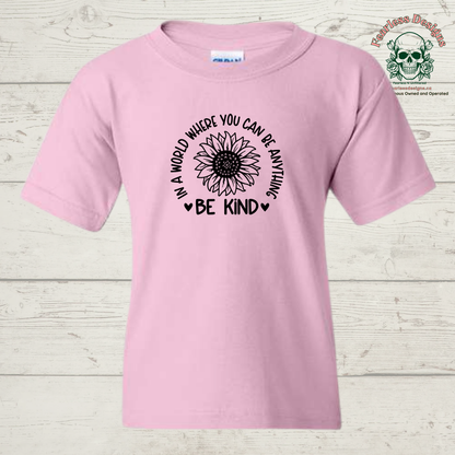In a world where you can be anything Be Kind unisex adult T-Shirt