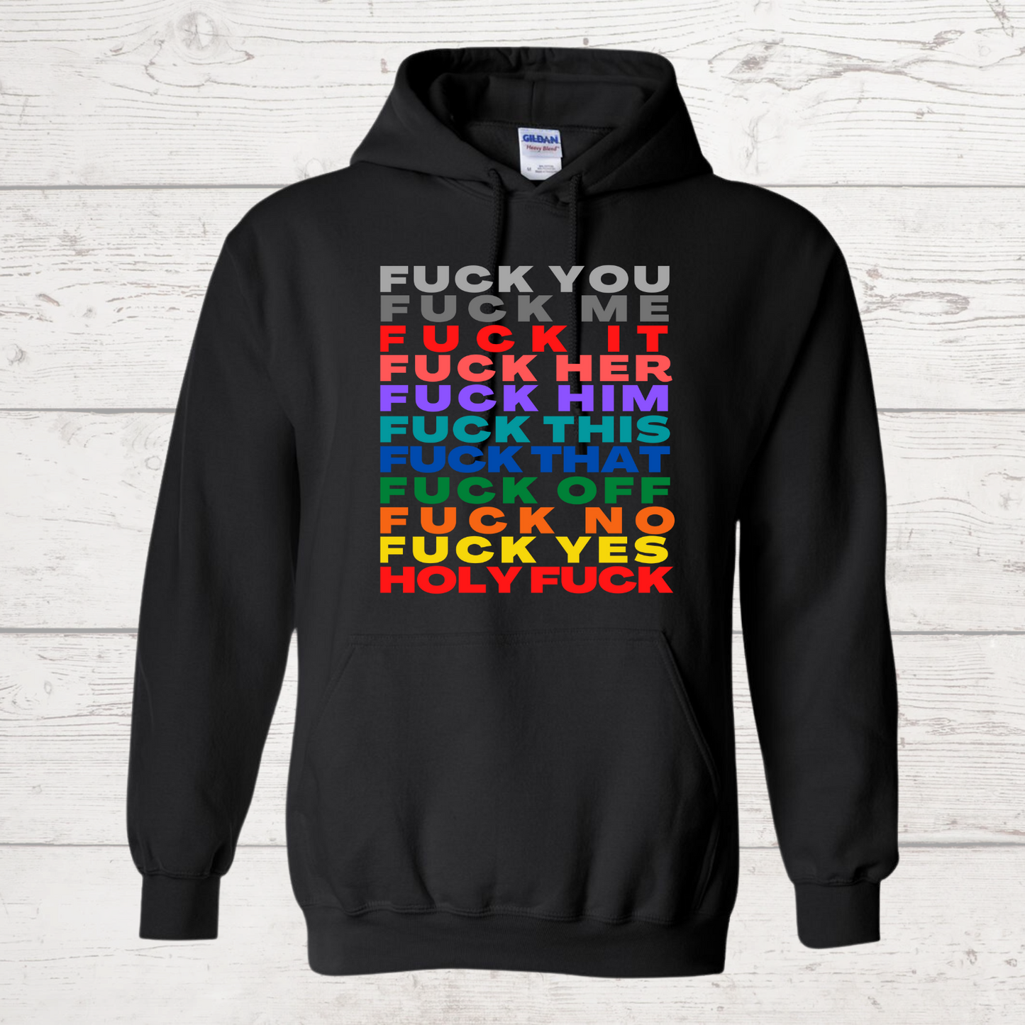 Fuck You, Me, It, Her, Him etc Hoodie