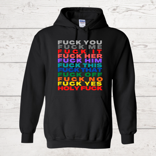 Fuck You, Me, It, Her, Him etc Hoodie