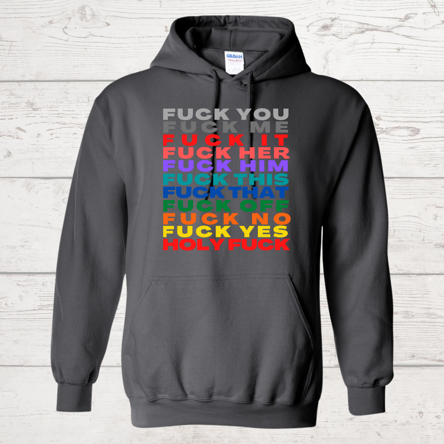 Fuck You, Me, It, Her, Him etc Hoodie