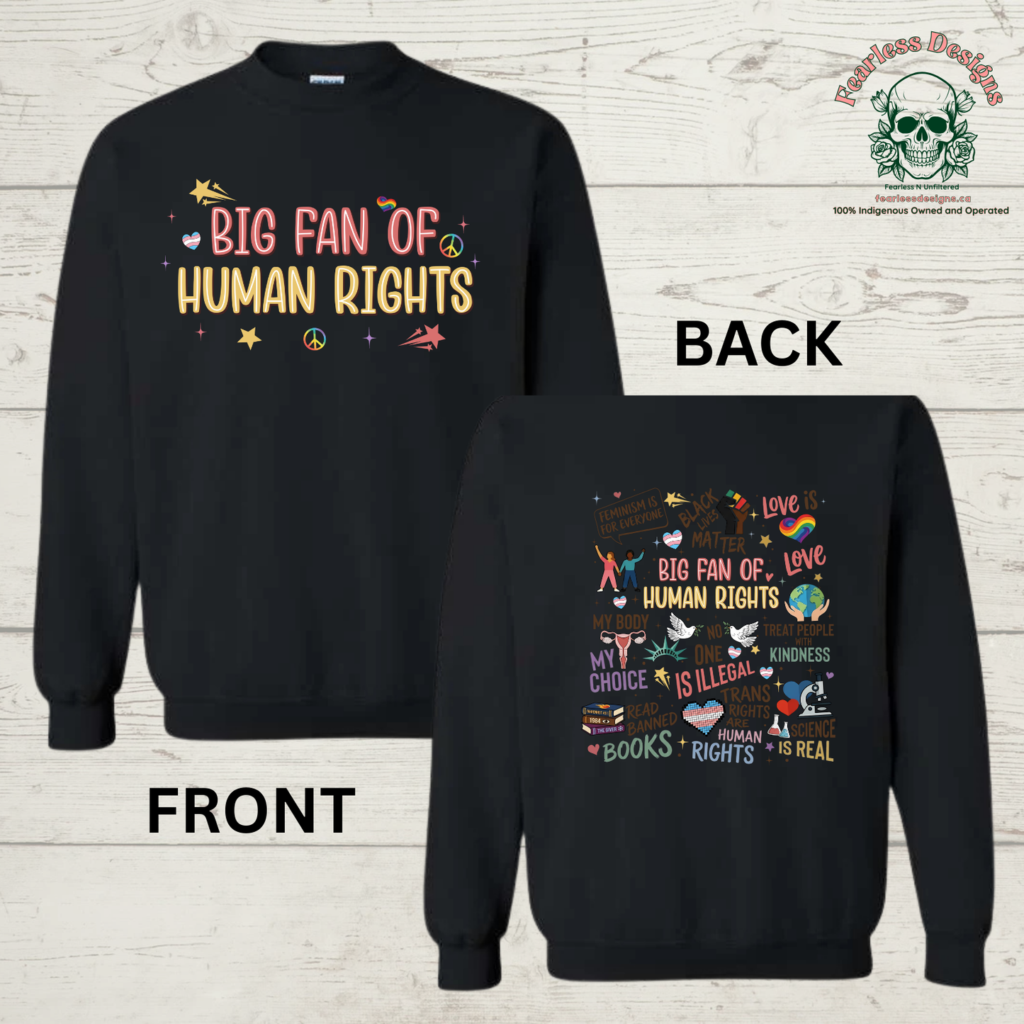 Big Fan of Human Rights on front and variety of human rights on back Hoodie