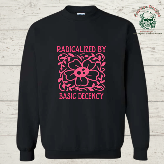 Radicalized by Basic Decency Crewneck Sweater