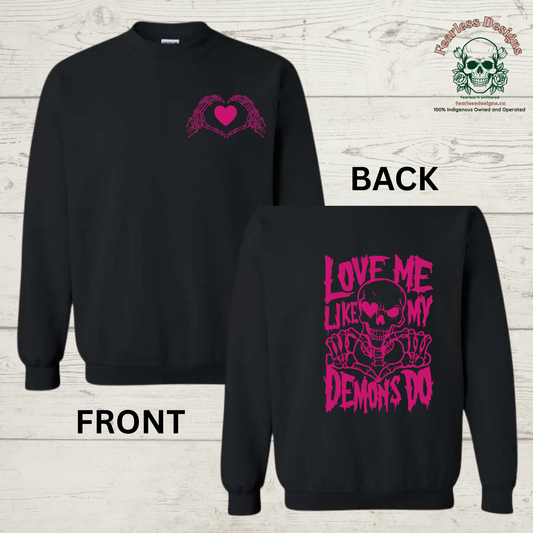 Love Me Like My Demons Do Crewneck Sweater