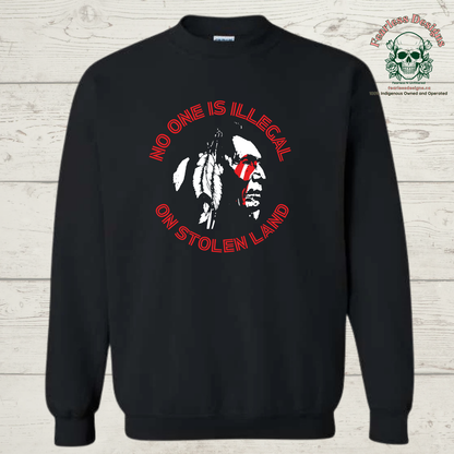 No One is Illegal on Stolen Land Crewneck Sweater