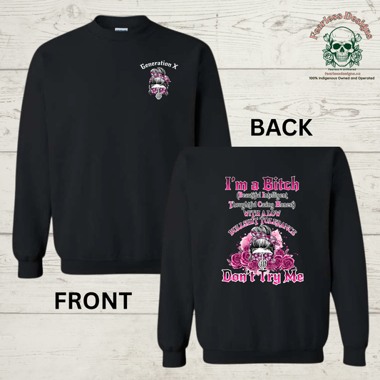 Gen X I'm a Bitch Crewneck Sweater