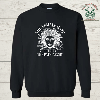 The Female Gaze Petrify the Patriarchy Crewneck Sweater