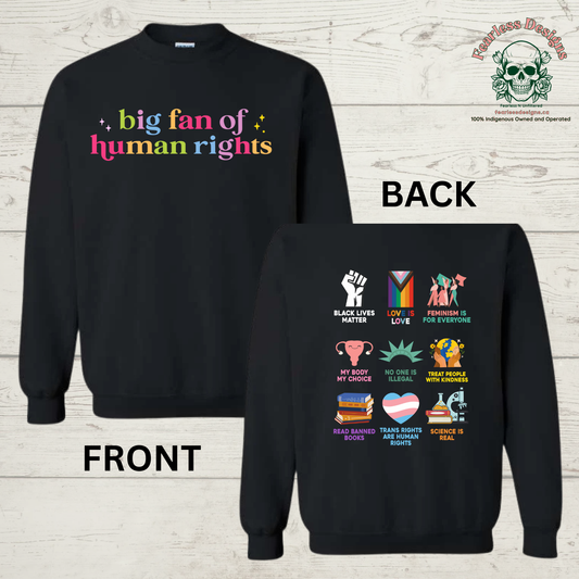 Rainbow Big Fan of Human Rights on front with human rights on back Crewneck Sweater