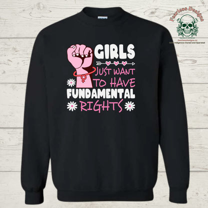 Girls Just Want to have Fundamental Rights Crewneck Sweater