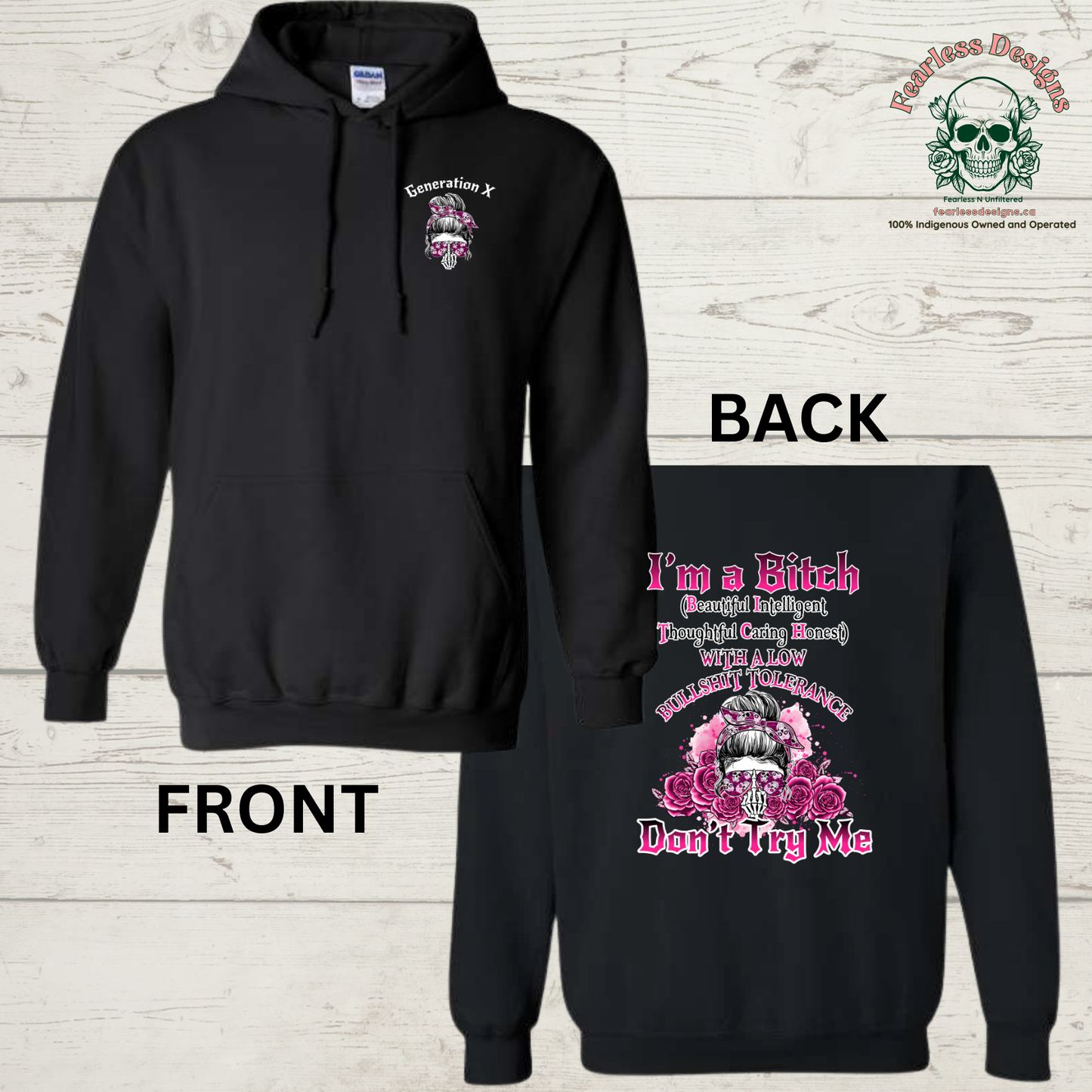 Gen X I'm a Bitch Hoodie