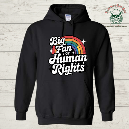 Big Fan of Human Rights Hoodie