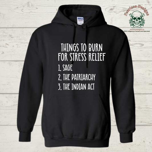 Things To Burn for Stress Relief Hoodie