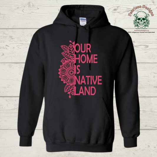 Our Home is Native Land with sunflower Hoodie