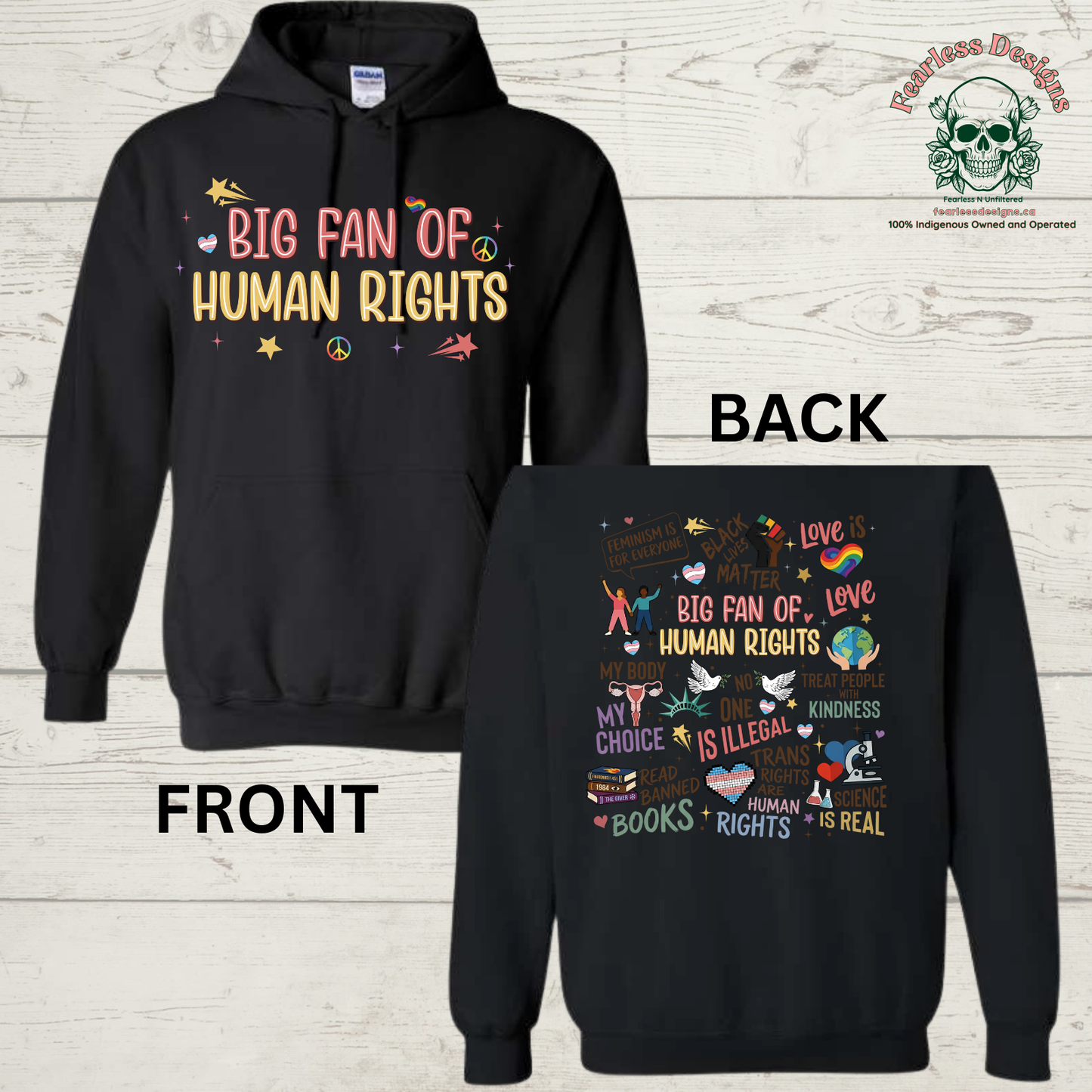 Big Fan of Human Rights on front and variety of human rights on back Hoodie