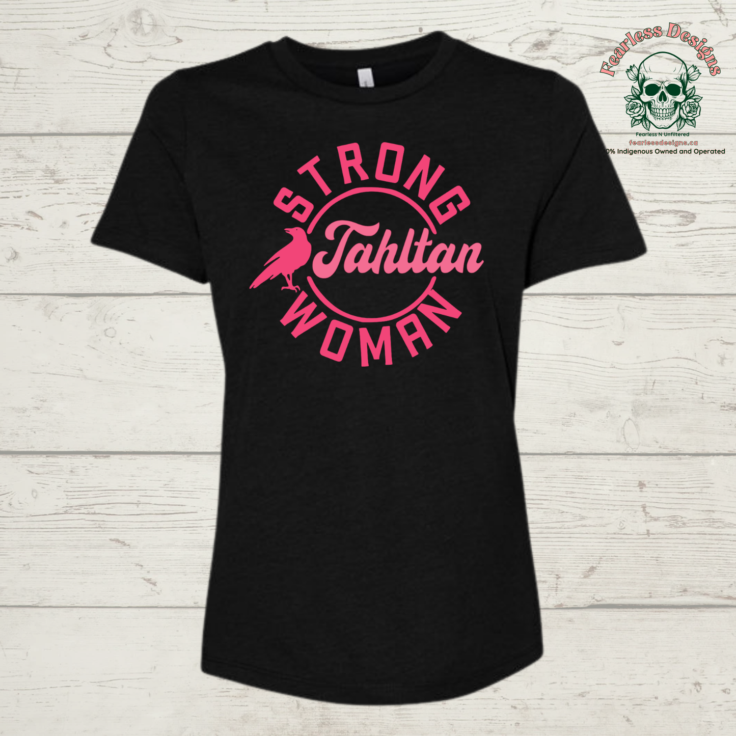 Strong Tahltan Woman relaxed ladies fit Crow Clan T-Shirt