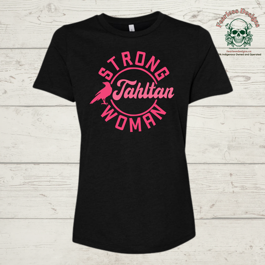 Strong Tahltan Woman relaxed ladies fit Crow Clan T-Shirt