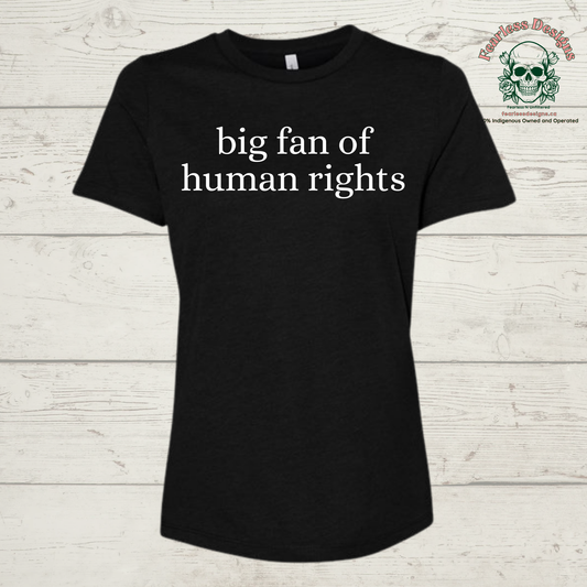 big fan of human rights T-Shirt