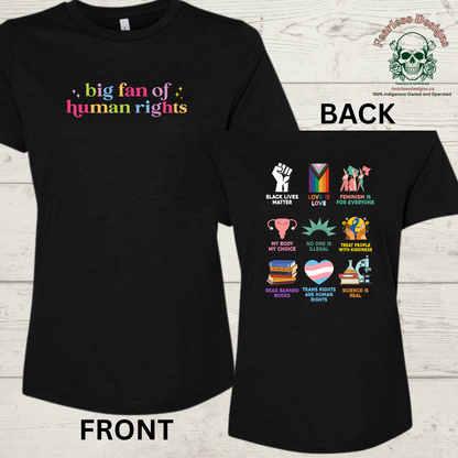 Rainbow Big Fan of Human Rights on front - variety human rights on back ladies T-Shirt