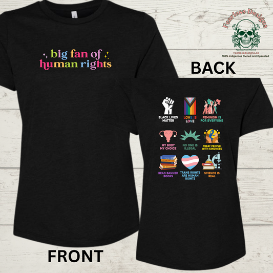 Rainbow Big Fan of Human Rights on front - variety human rights on back ladies T-Shirt