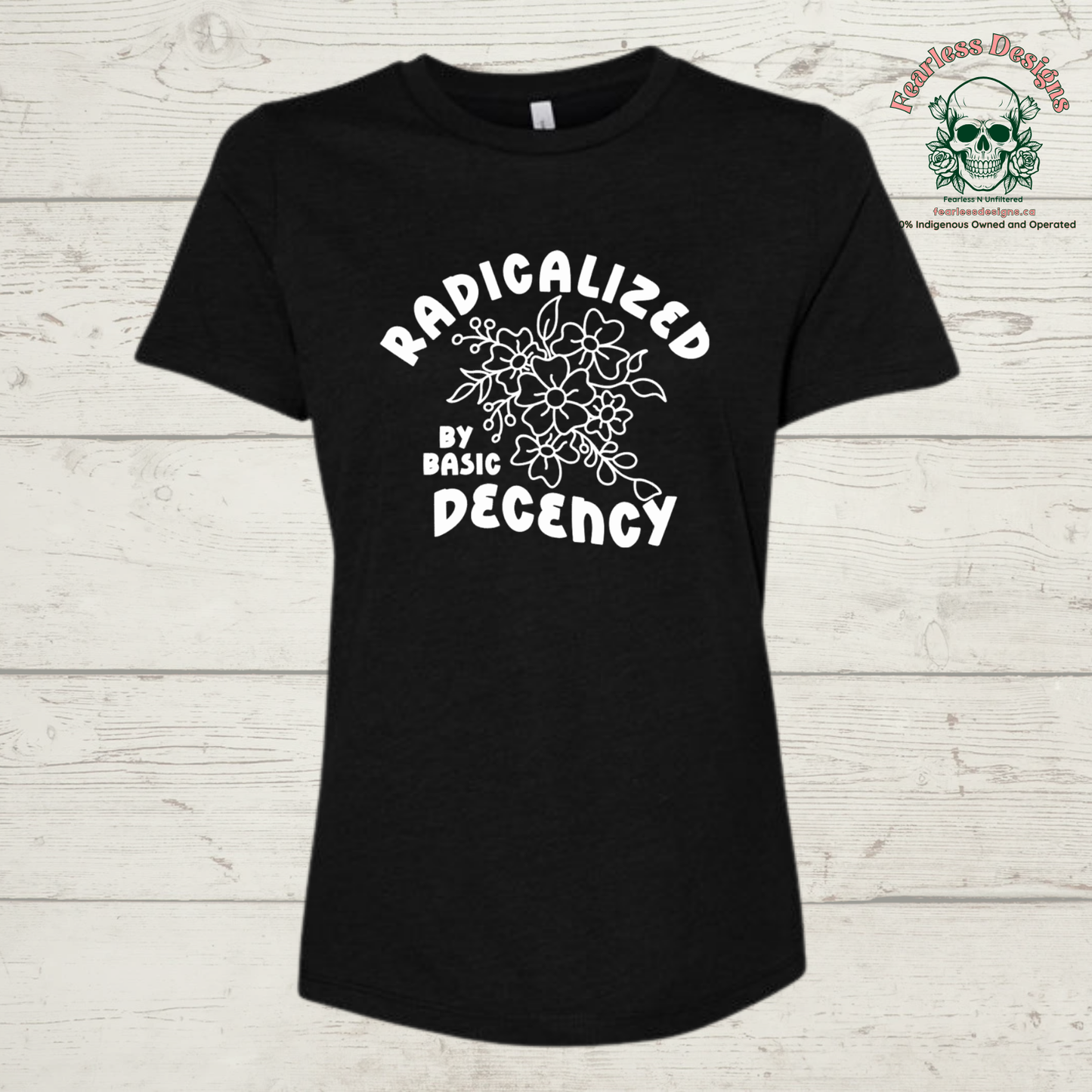 Radicalized by Basic Decency T-Shirt