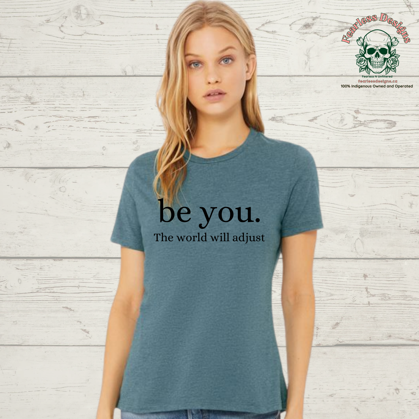 be you. the world will adjust t-shirt
