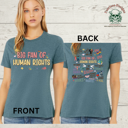 Big Fan of Human Rights on front and variety of human rights on back of ladies T-Shirt