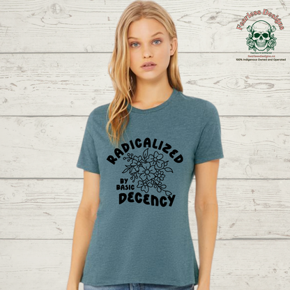 Radicalized by Basic Decency T-Shirt